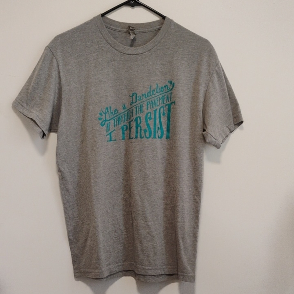 Active Minds | Grey "Like a Dandelion Up Through The Pavement I Persist" tee | M